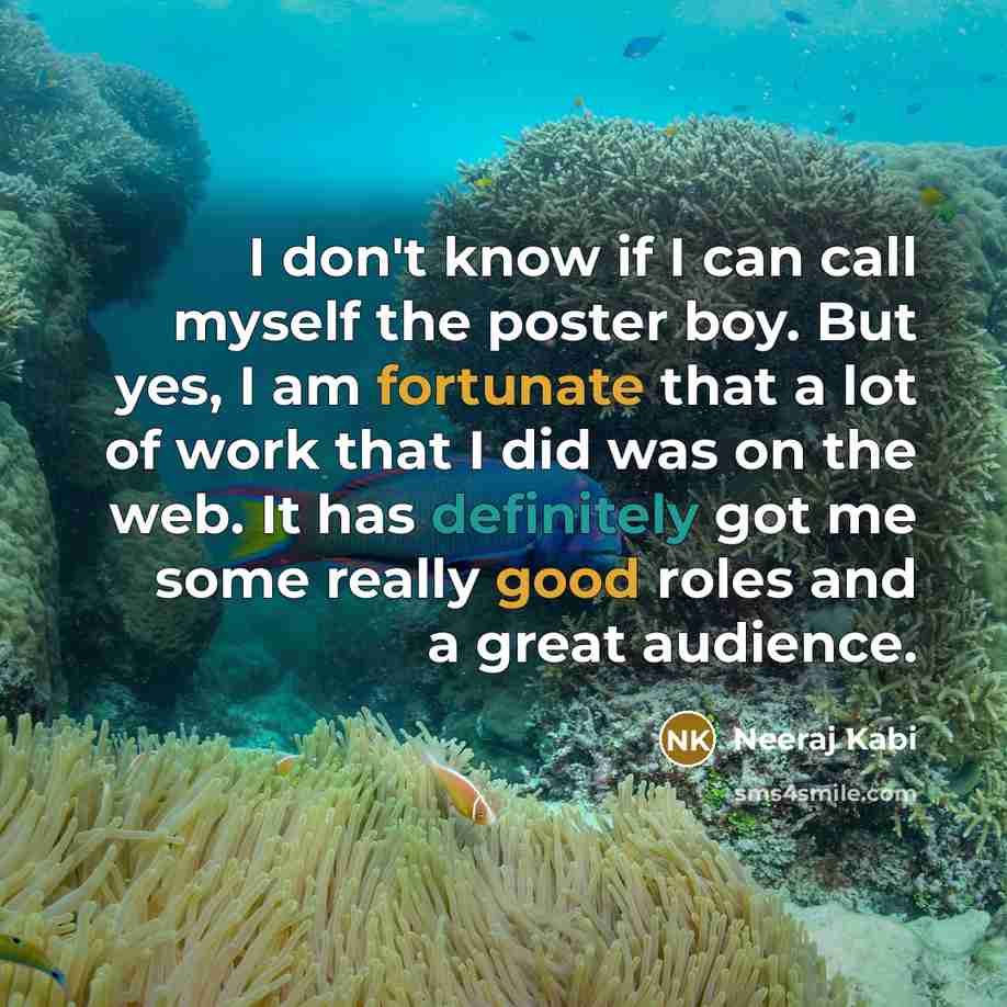 “I don't know if I can call myself the poster…” quote by Neeraj Kabi