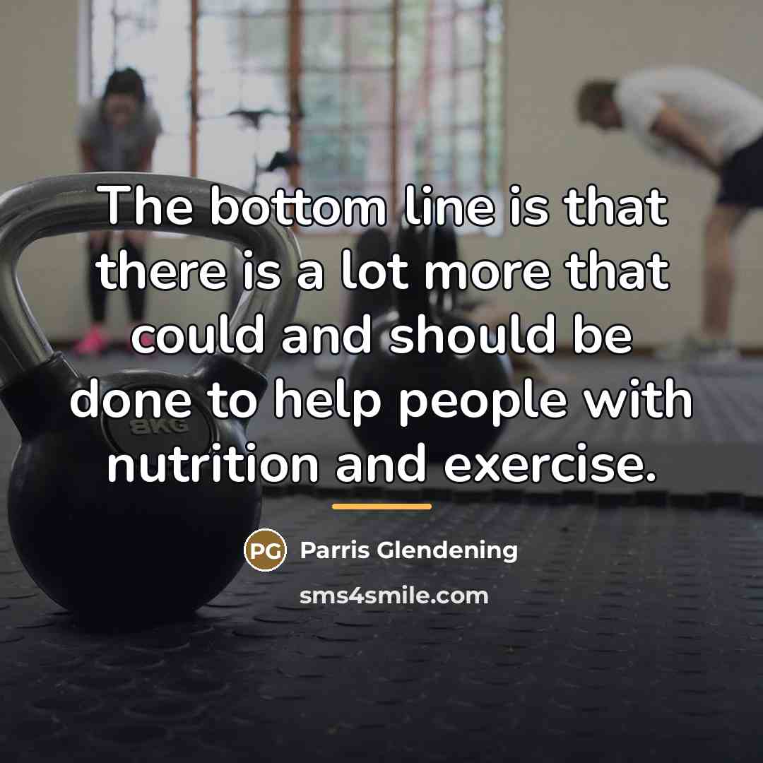 “The bottom line is that there is a lot more…” quote by Parris Glendening