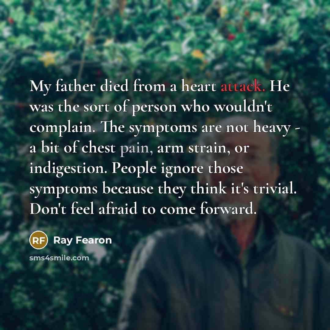 “My father died from a heart attack. He was the…” quote by Ray Fearon