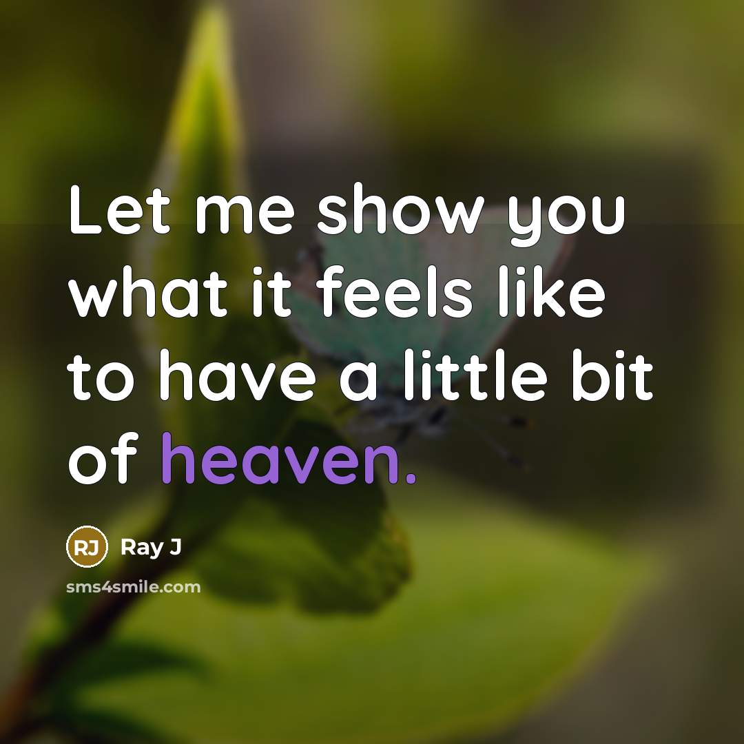 “Let me show you what it feels like to have…” quote by Ray J