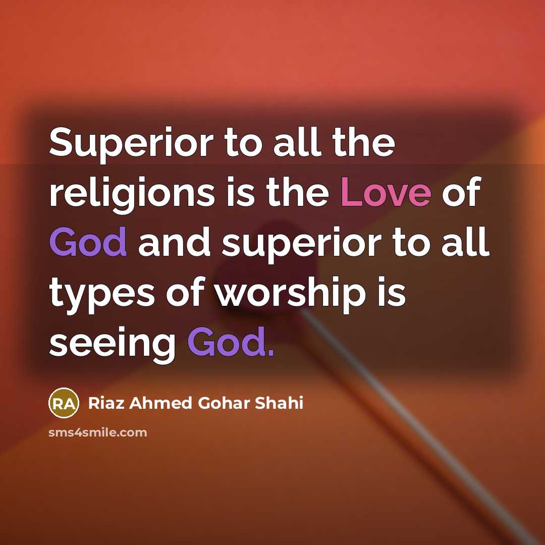“Superior to all the religions is the Love of God…” quote by Riaz Ahmed Gohar Shahi