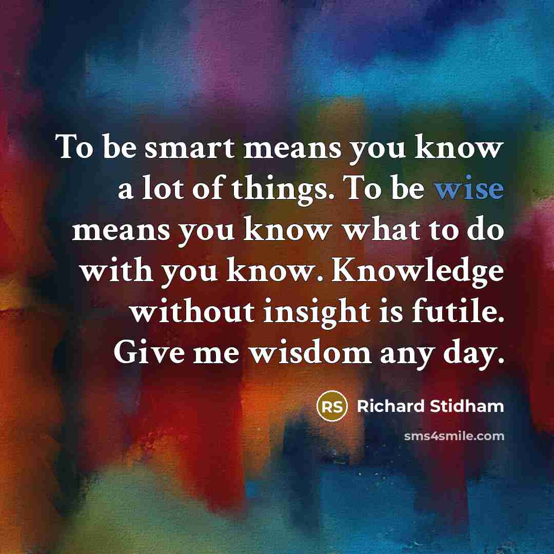 “To be smart means you know a lot of things.…” quote by Richard Stidham