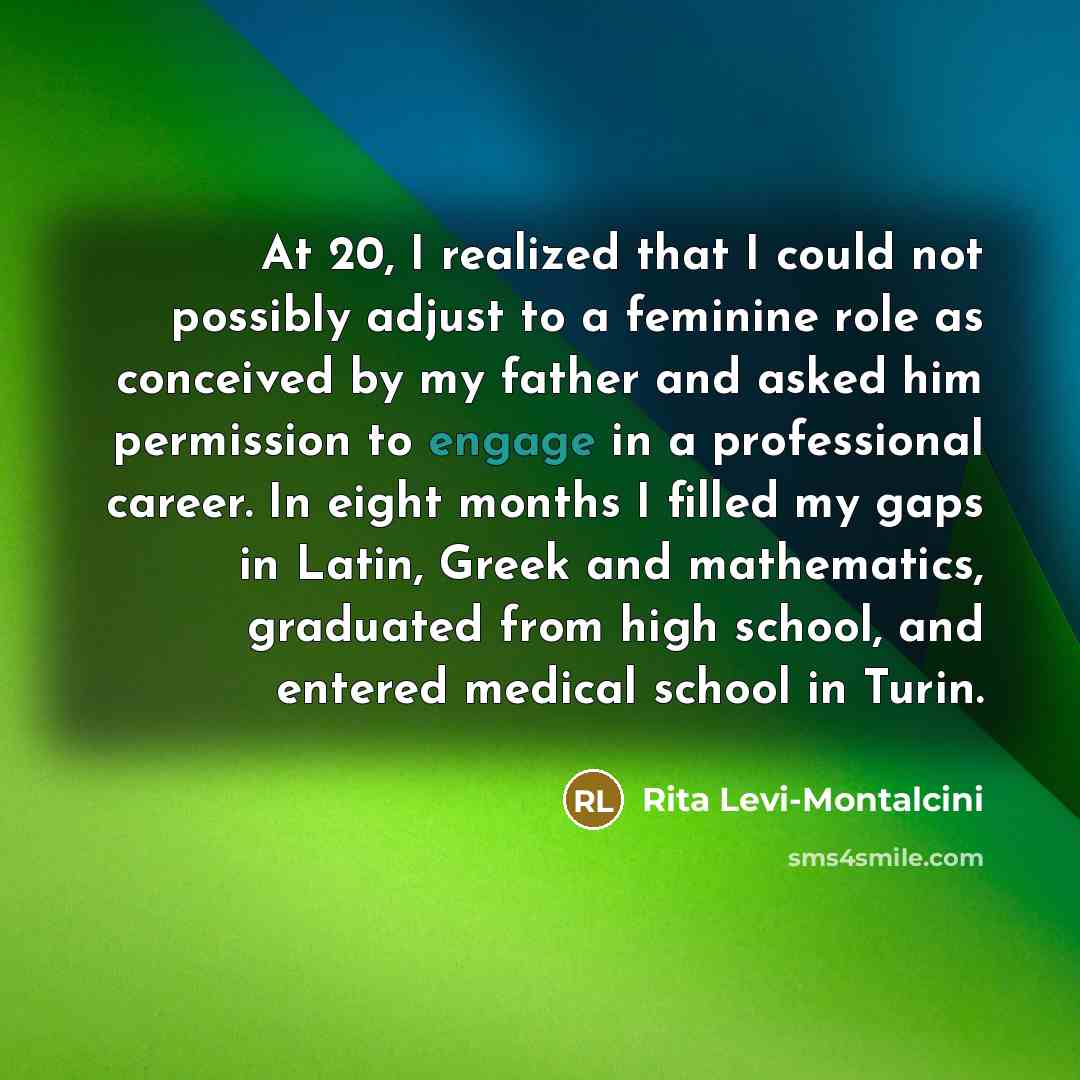 “At 20, I realized that I could not possibly adjust…” quote by Rita Levi-Montalcini