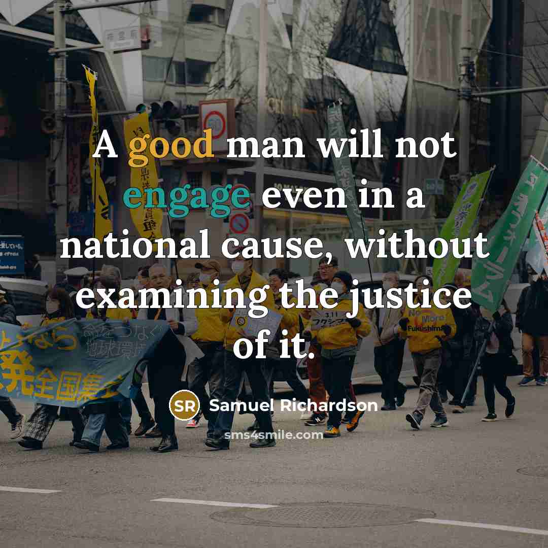 “A good man will not engage even in a national…” quote by Samuel Richardson
