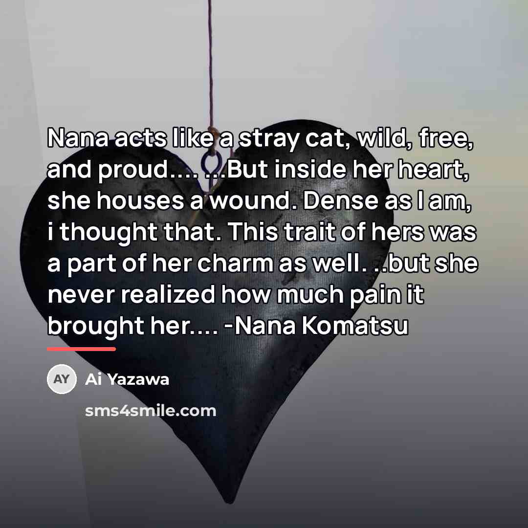 “Nana acts like a stray cat, wild, free, and proud....…” quote by Ai Yazawa
