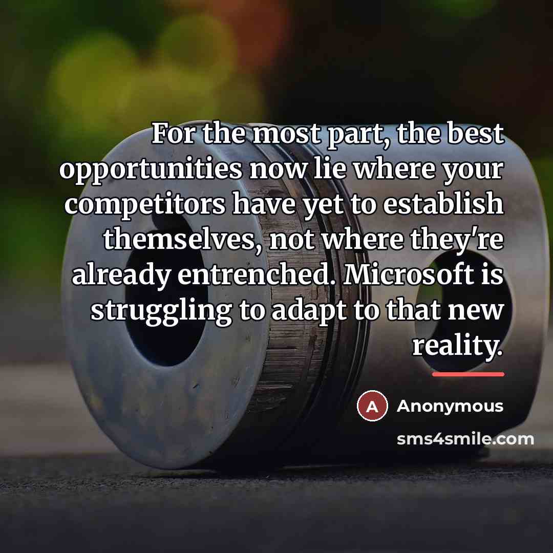 “For the most part, the best opportunities now lie where…” quote by Anonymous
