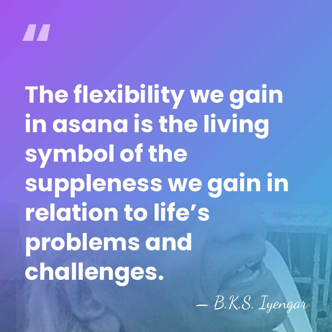The flexibility we gain in asana is the living symbol of the&hellip; - B.K.S. Iyengar