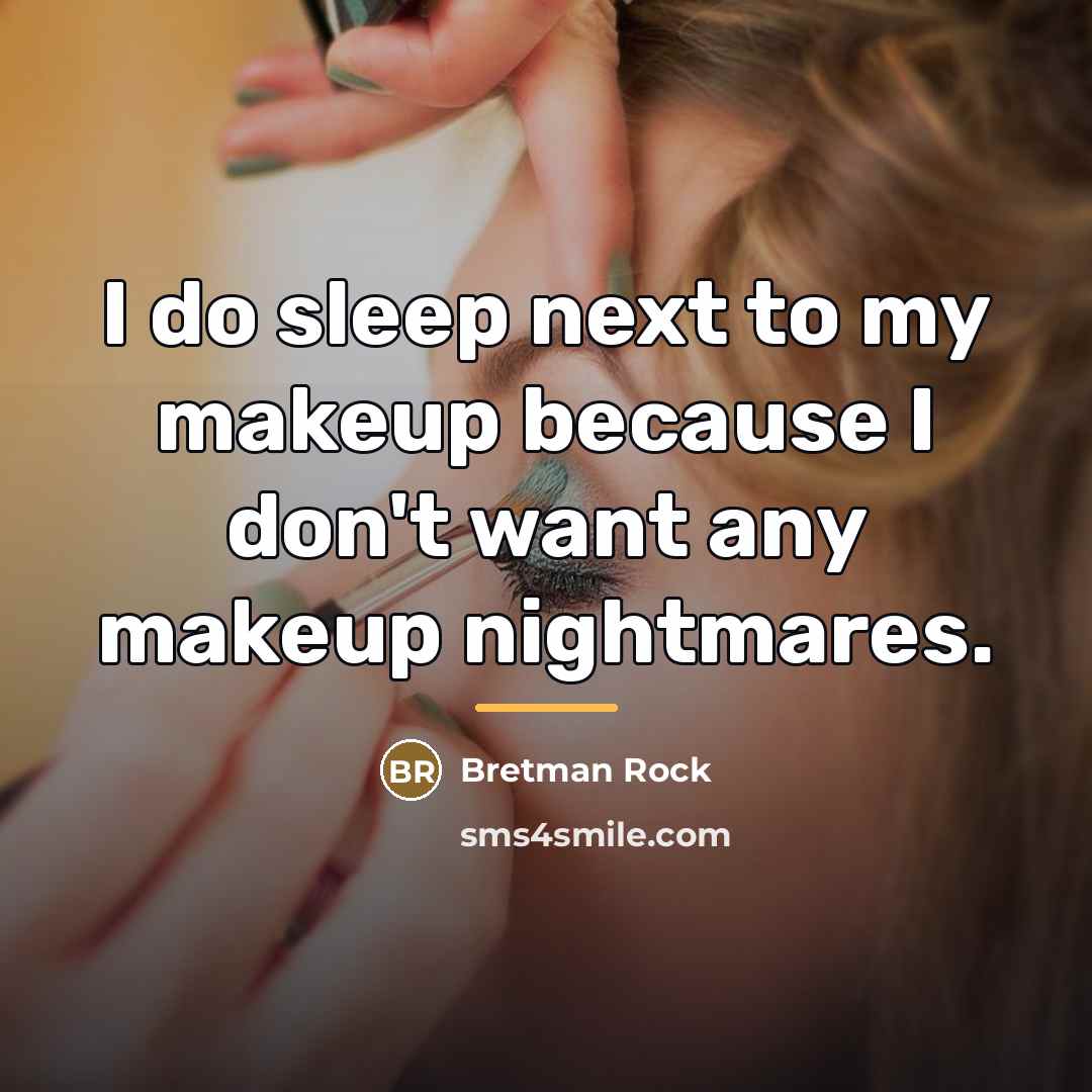 “I do sleep next to my makeup because I don't…” quote by Bretman Rock