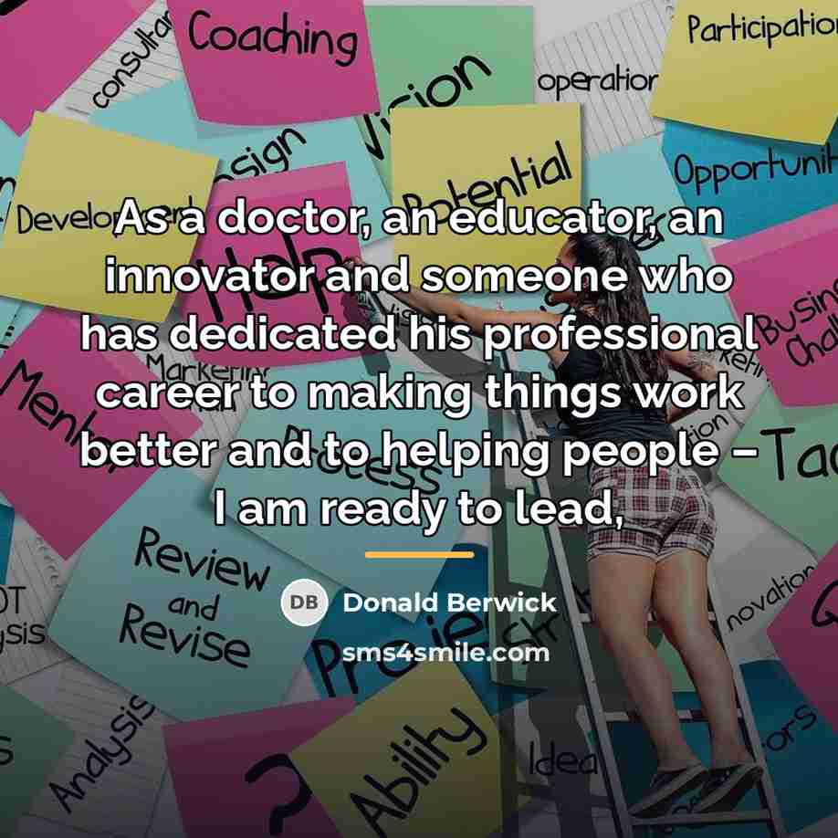 “As a doctor, an educator, an innovator and someone who…” quote by Donald Berwick