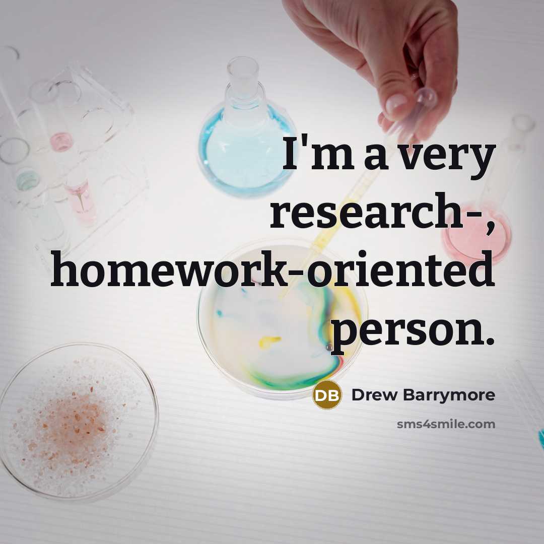 “I'm a very research-, homework-oriented person.…” quote by Drew Barrymore