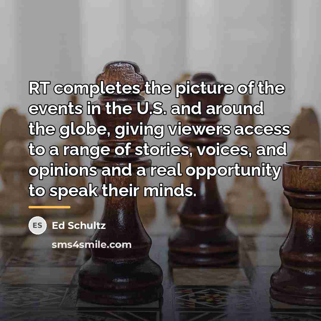 “RT completes the picture of the events in the U.S.…” quote by Ed Schultz