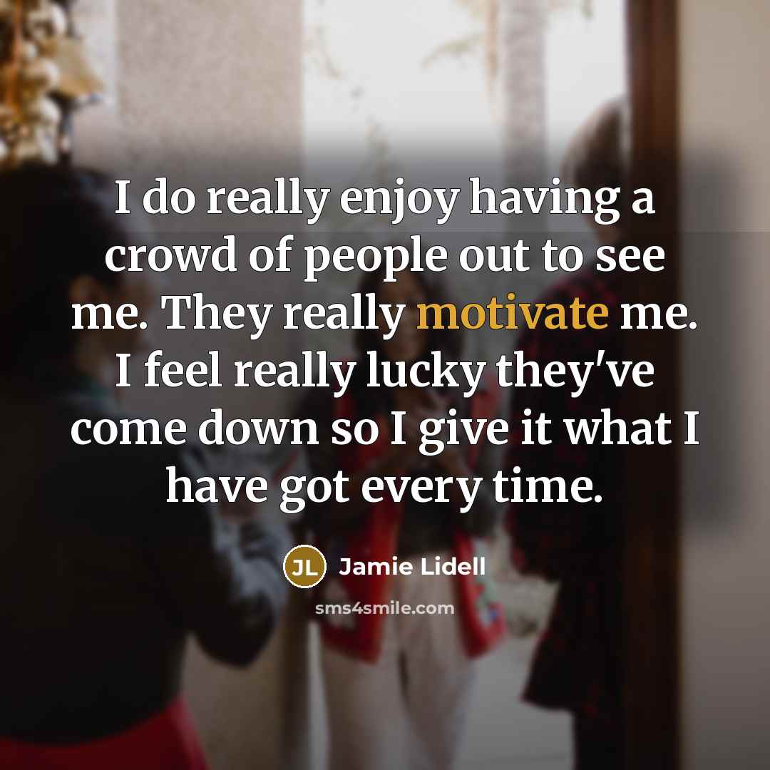 “I do really enjoy having a crowd of people out…” quote by Jamie Lidell
