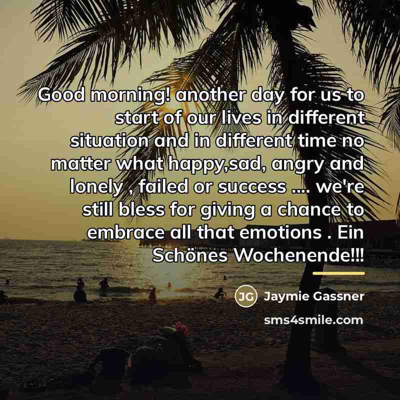 “Good morning! another day for us to start of our…” quote by Jaymie Gassner