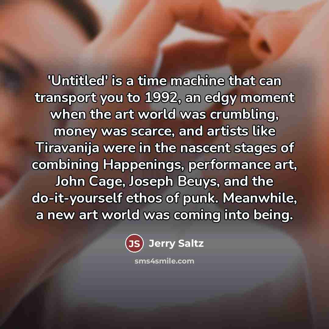 “'Untitled' is a time machine that can transport you to…” quote by Jerry Saltz