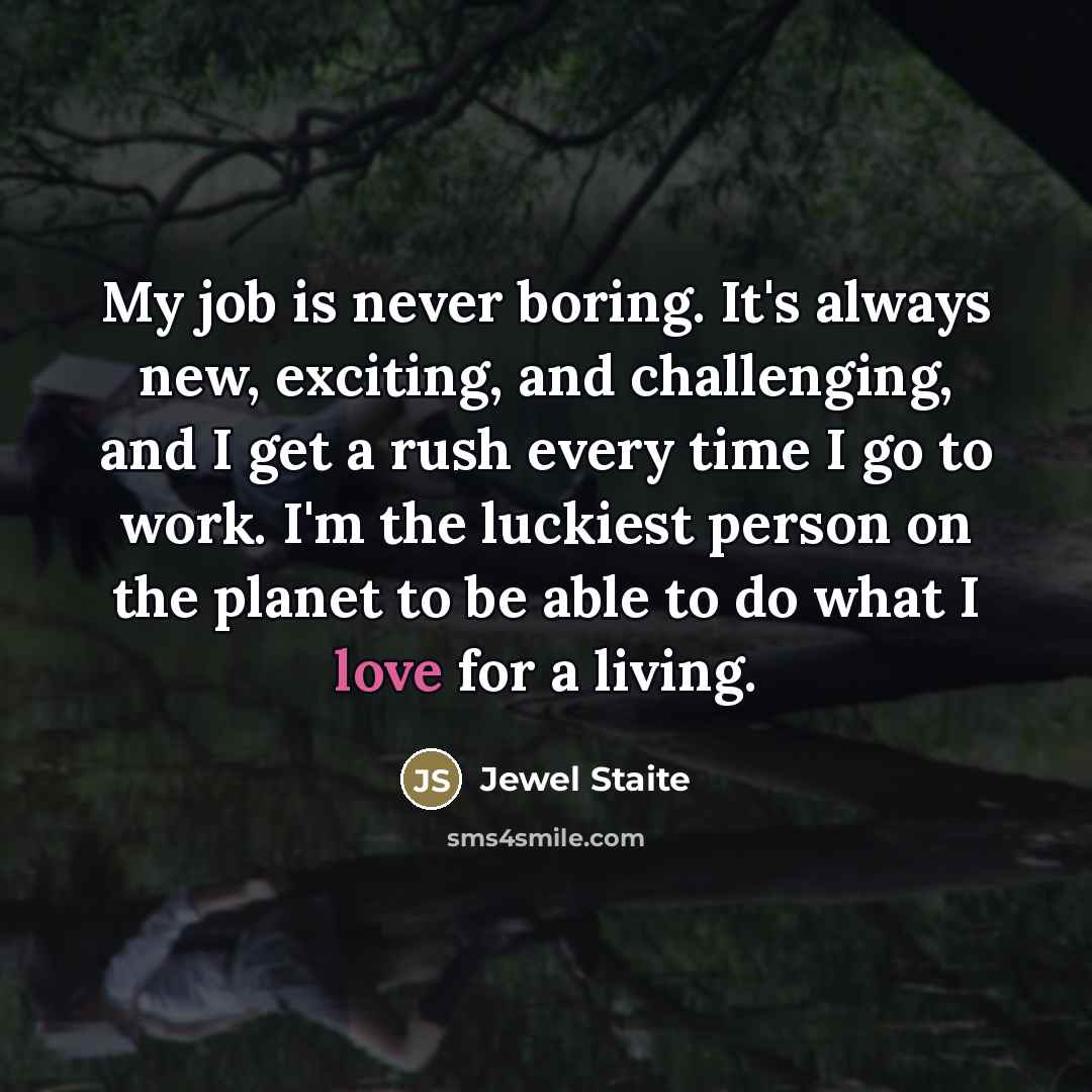 “My job is never boring. It's always new, exciting, and…” quote by Jewel Staite