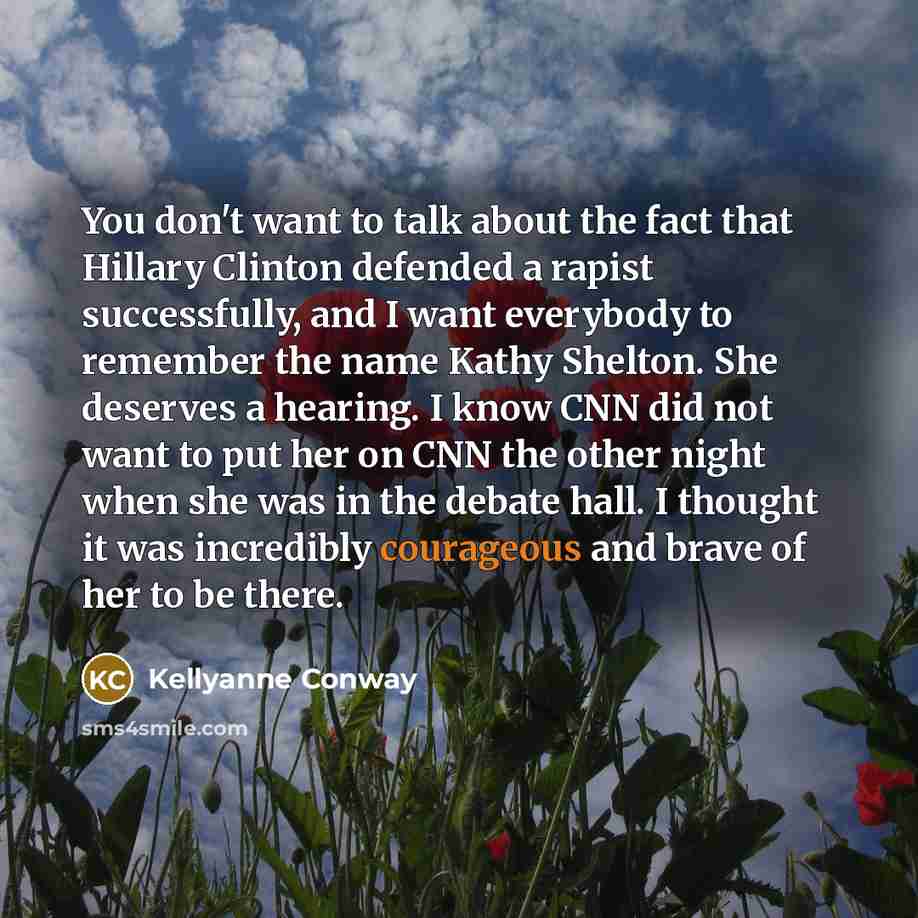 “You don't want to talk about the fact that Hillary…” quote by Kellyanne Conway
