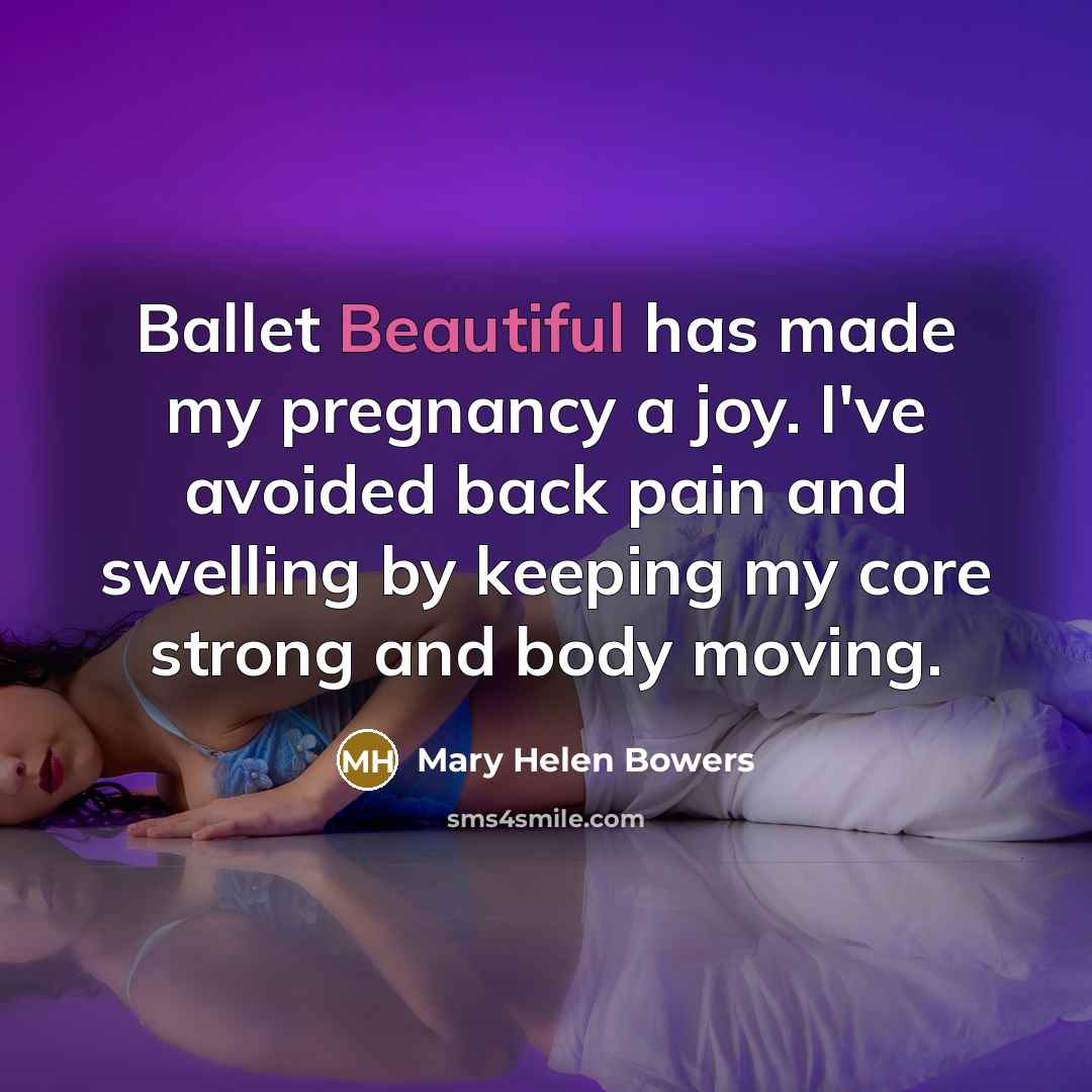 “Ballet Beautiful has made my pregnancy a joy. I've avoided…” quote by Mary Helen Bowers