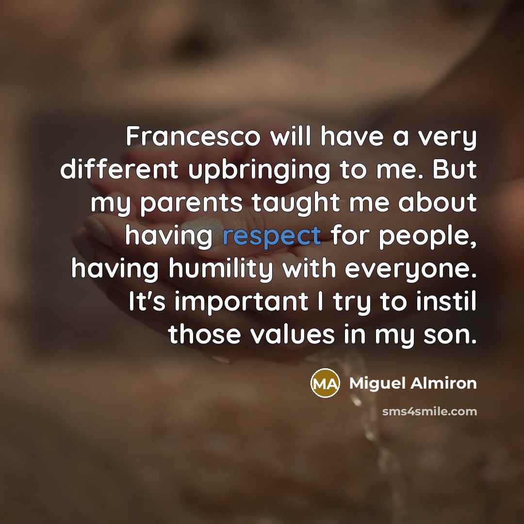 “Francesco will have a very different upbringing to me. But…” quote by Miguel Almiron