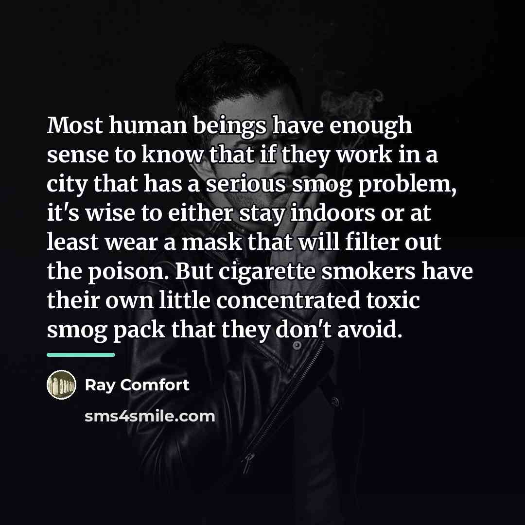 “Most human beings have enough sense to know that if…” quote by Ray Comfort