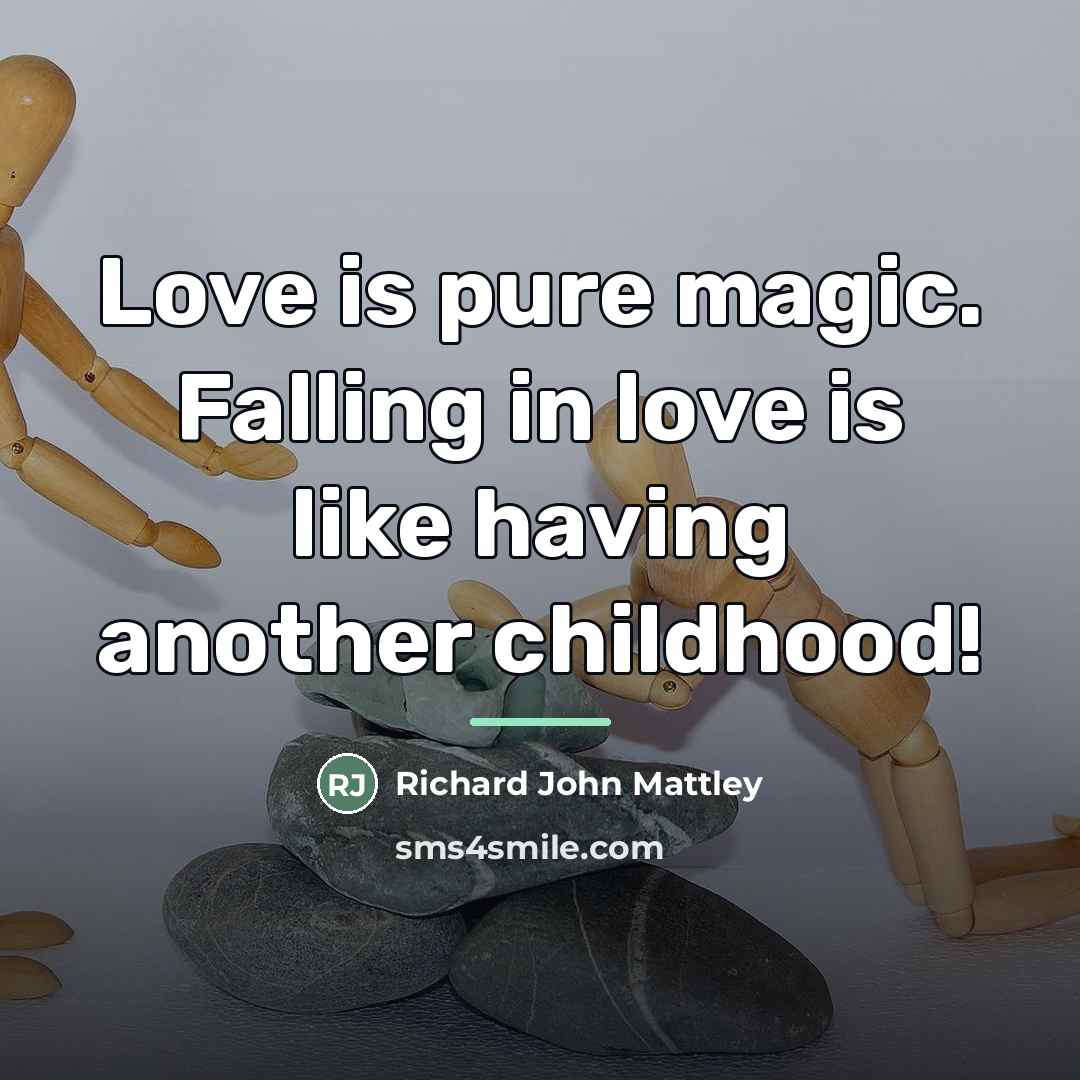 “Love is pure magic. Falling in love is like having…” quote by Richard John Mattley