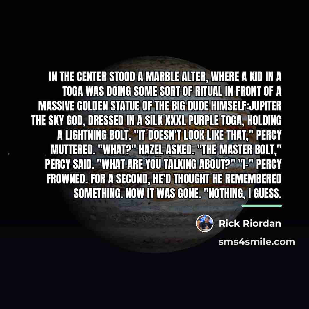 “In the center stood a marble alter, where a kid…” quote by Rick Riordan