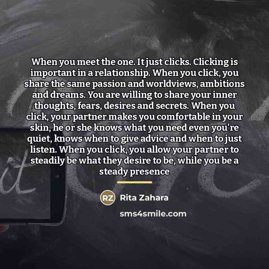 “When you meet the one. It just clicks. Clicking is…” quote by Rita Zahara