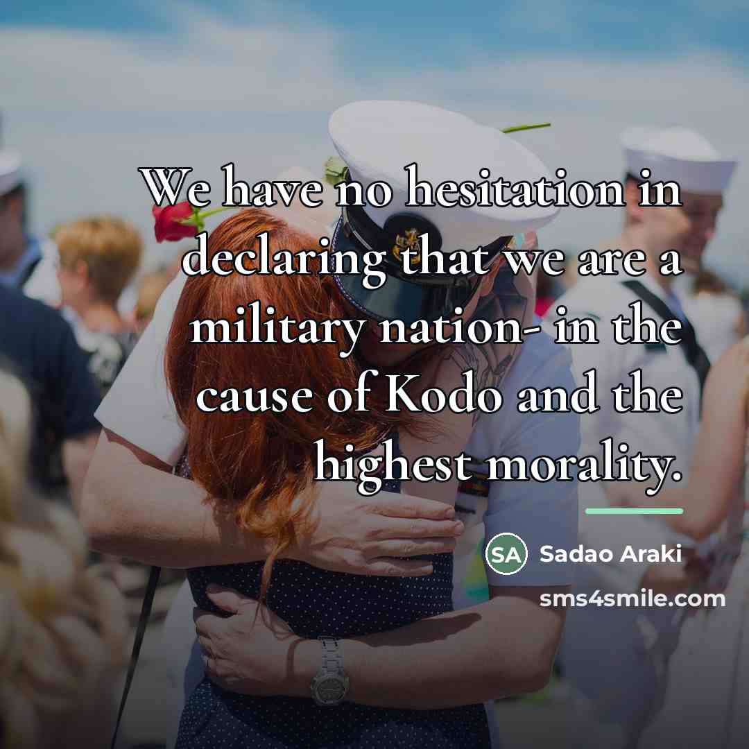 “We have no hesitation in declaring that we are a…” quote by Sadao Araki