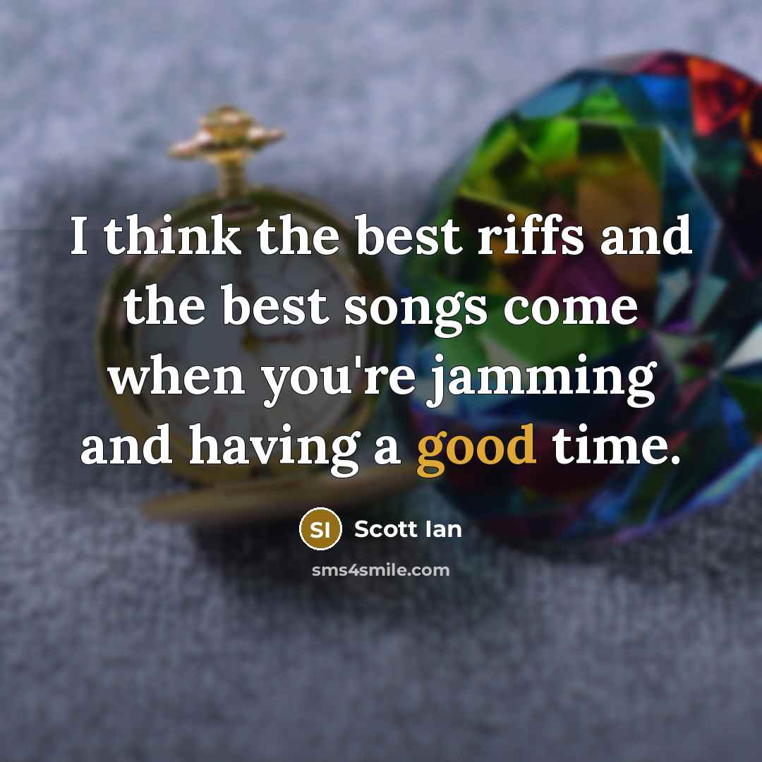 “I think the best riffs and the best songs come…” quote by Scott Ian