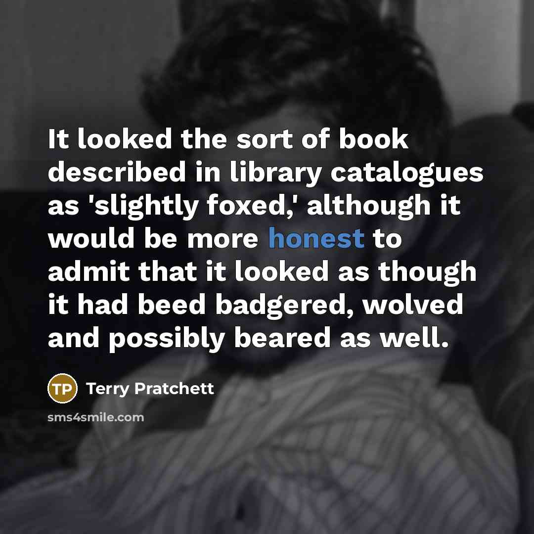 “It looked the sort of book described in library catalogues…” quote by Terry Pratchett