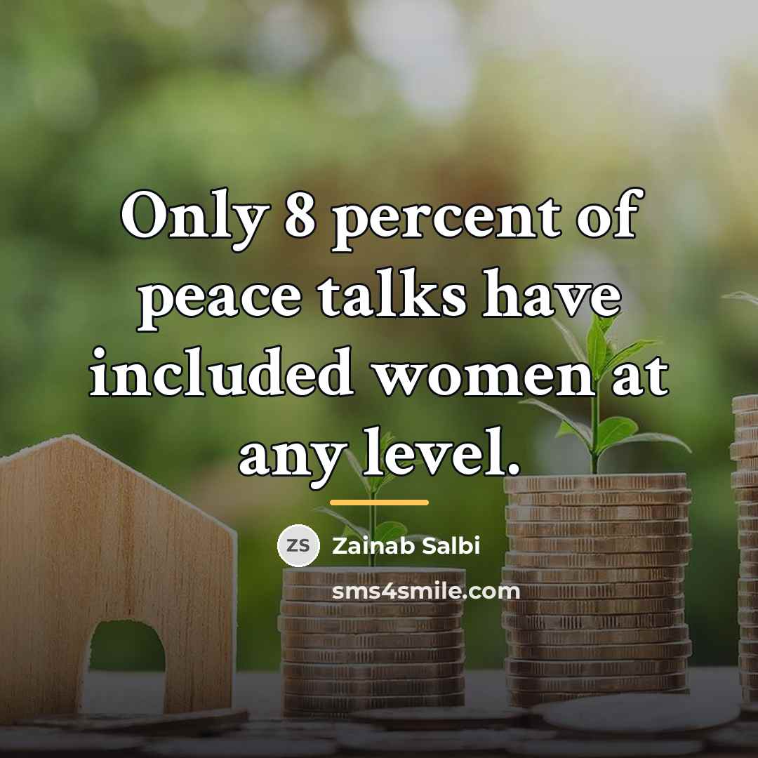 “Only 8 percent of peace talks have included women at…” quote by Zainab Salbi