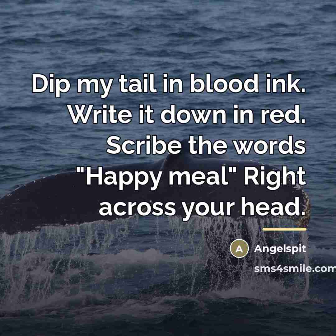 “Dip my tail in blood ink. Write it down in…” quote by Angelspit