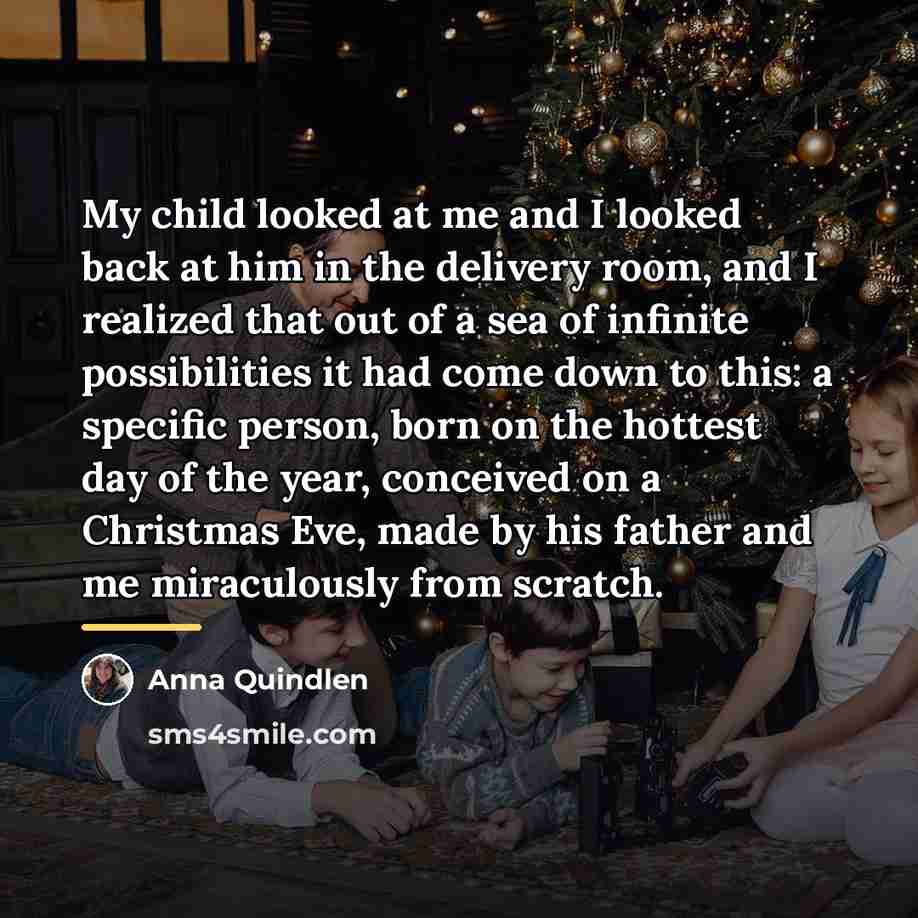 “My child looked at me and I looked back at…” quote by Anna Quindlen