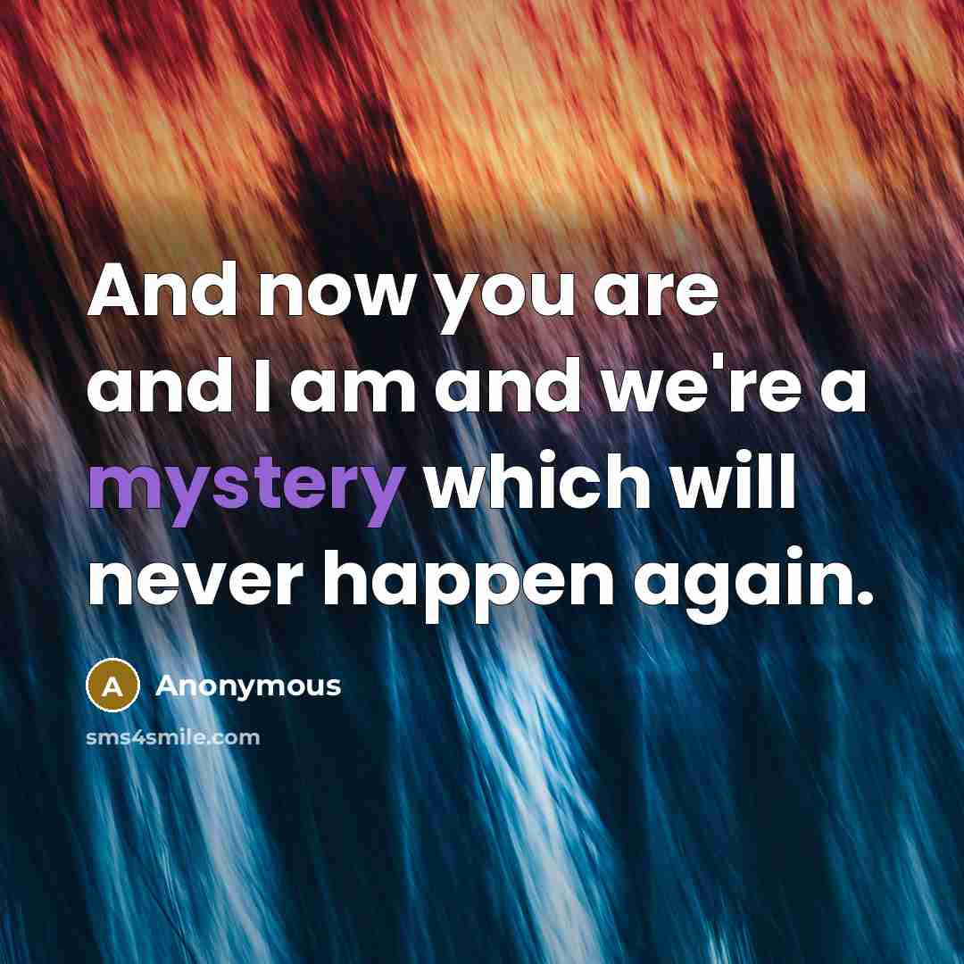 “And now you are and I am and we're a…” quote by Anonymous