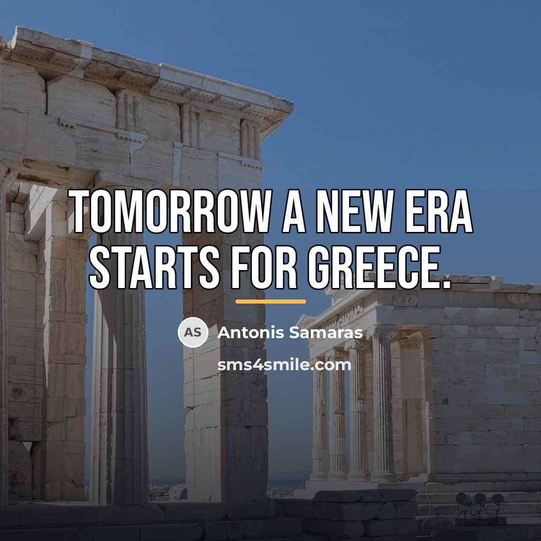 “Tomorrow a new era starts for Greece.…” quote by Antonis Samaras