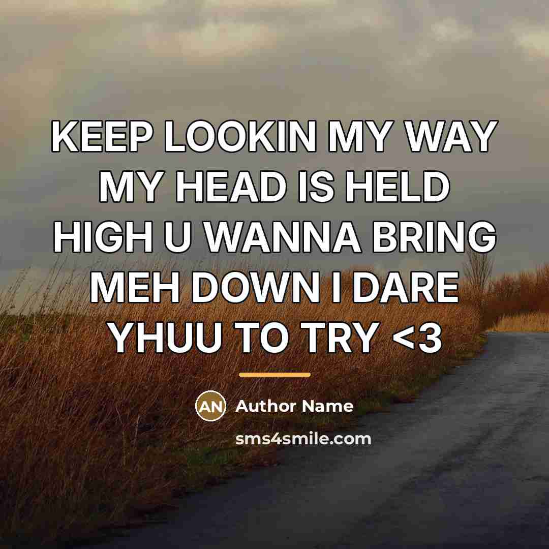 “KEEP LOOKIN MY WAY MY HEAD IS HELD HIGH U…” quote by Author Name