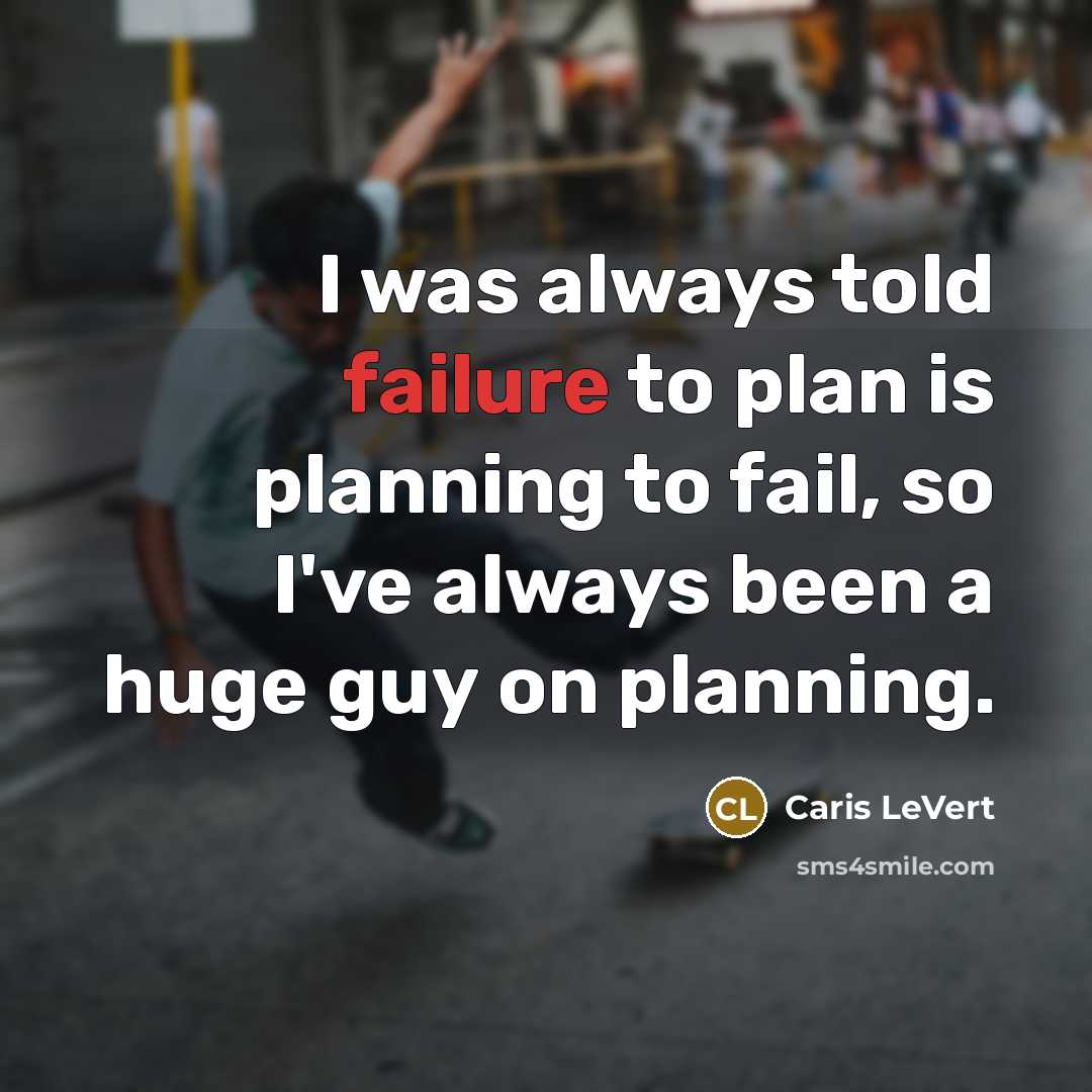 “I was always told failure to plan is planning to…” quote by Caris LeVert