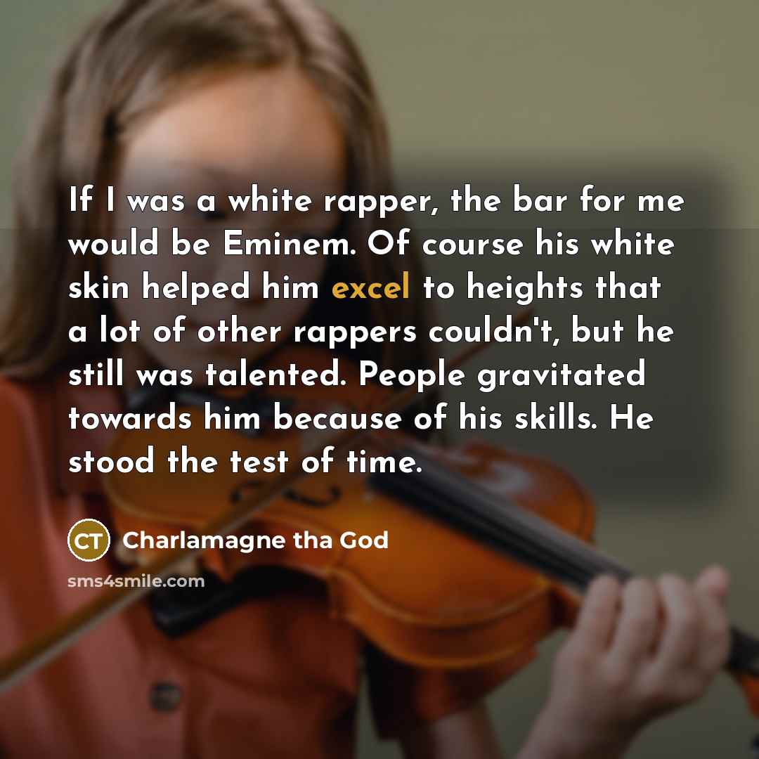 “If I was a white rapper, the bar for me…” quote by Charlamagne tha God