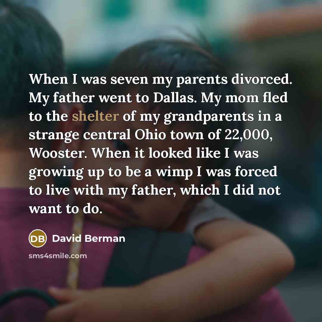 “When I was seven my parents divorced. My father went…” quote by David Berman
