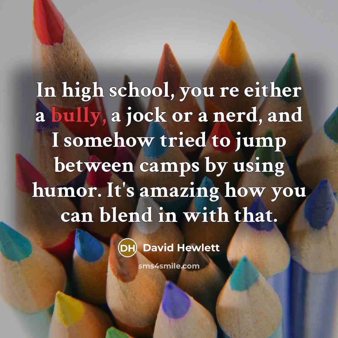 “In high school, you re either a bully, a jock…” quote by David Hewlett