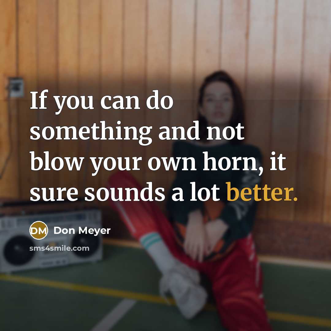 “If you can do something and not blow your own…” quote by Don Meyer