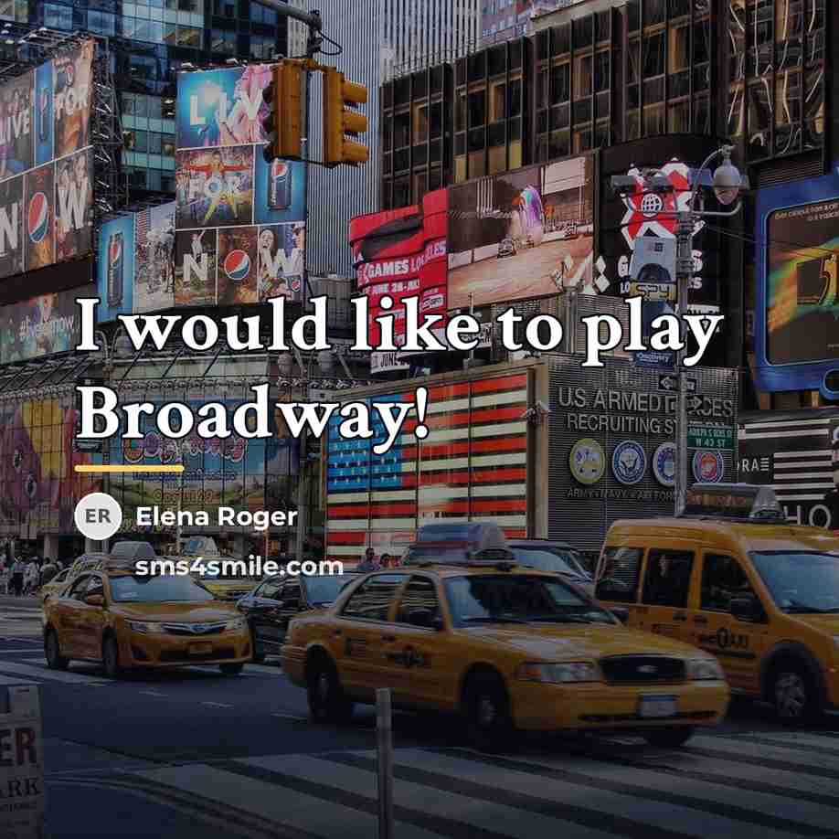 “I would like to play Broadway!…” quote by Elena Roger
