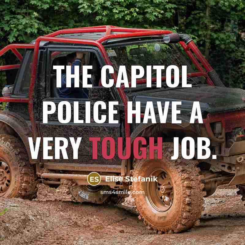 “The Capitol Police have a very tough job.…” quote by Elise Stefanik