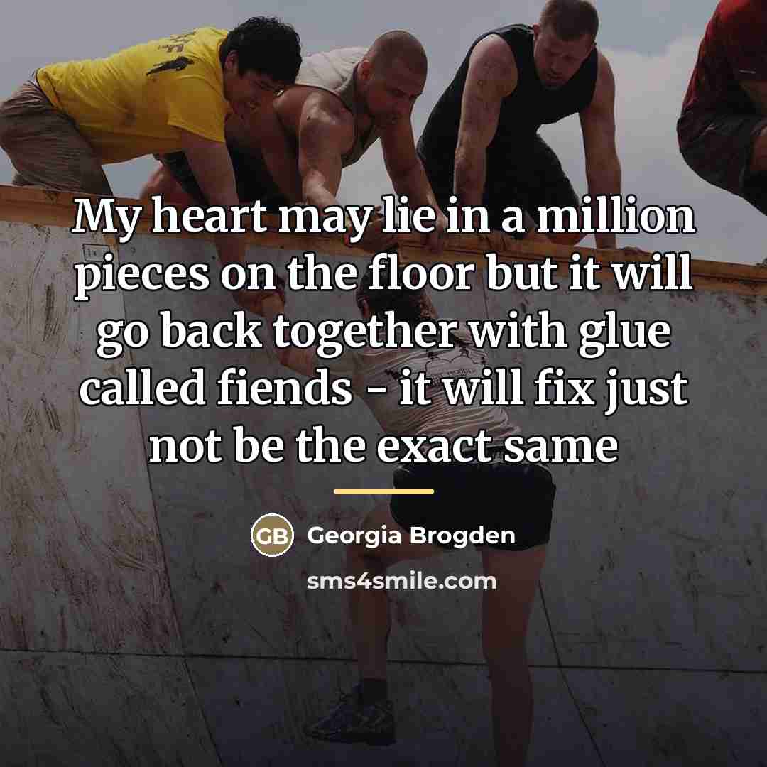 “My heart may lie in a million pieces on the…” quote by Georgia Brogden