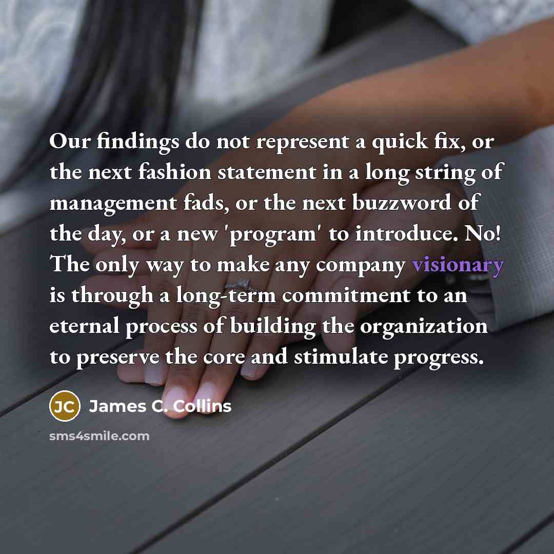 “Our findings do not represent a quick fix, or the…” quote by James C. Collins