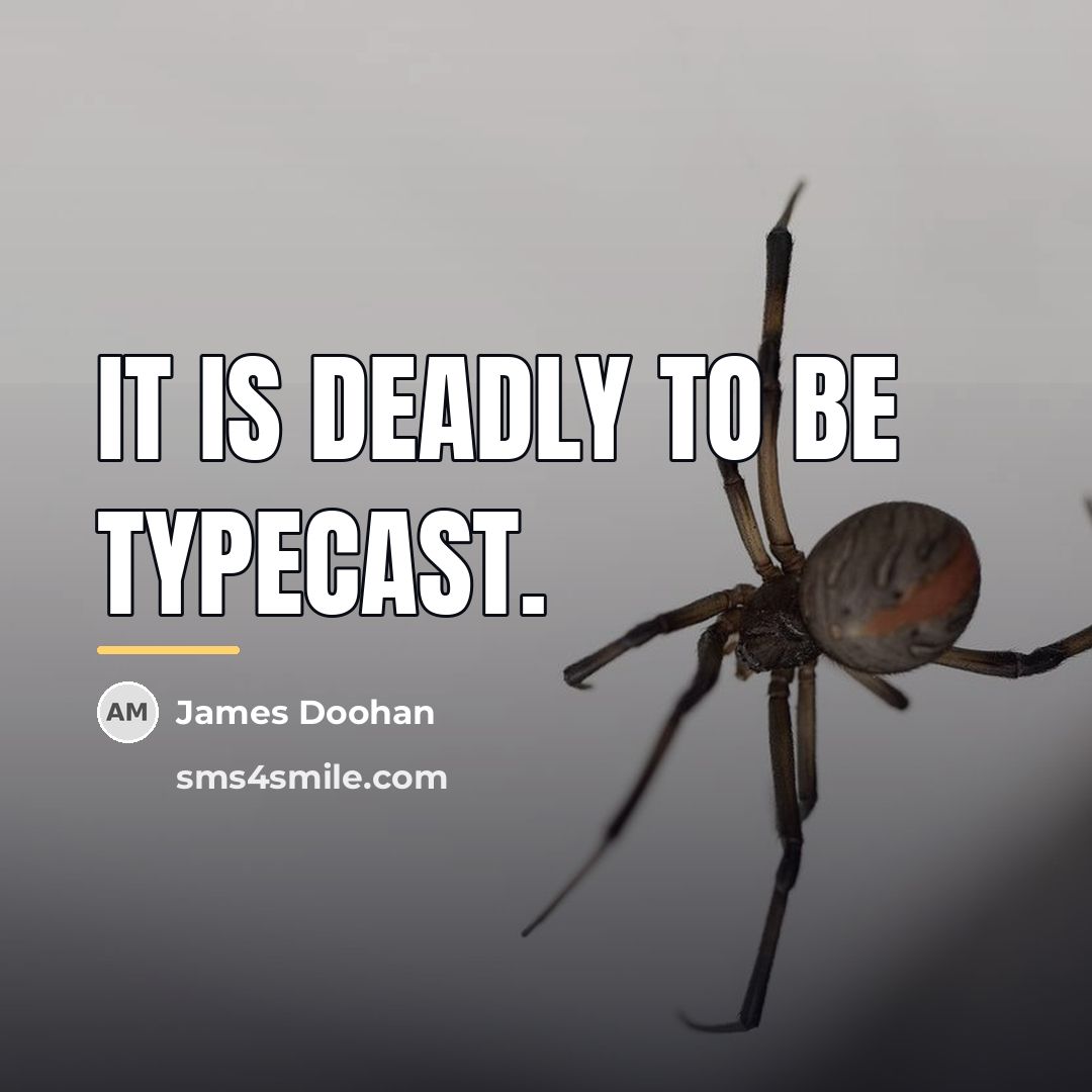 “It is deadly to be typecast.…” quote by James Doohan