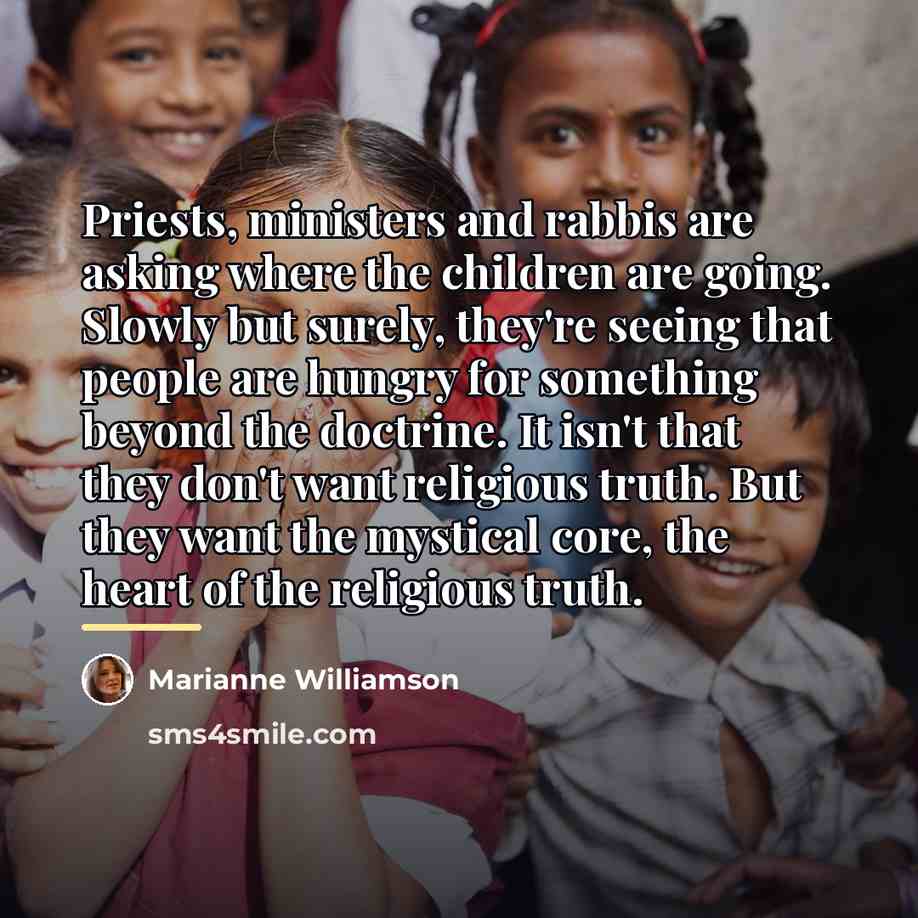 “Priests, ministers and rabbis are asking where the children are…” quote by Marianne Williamson