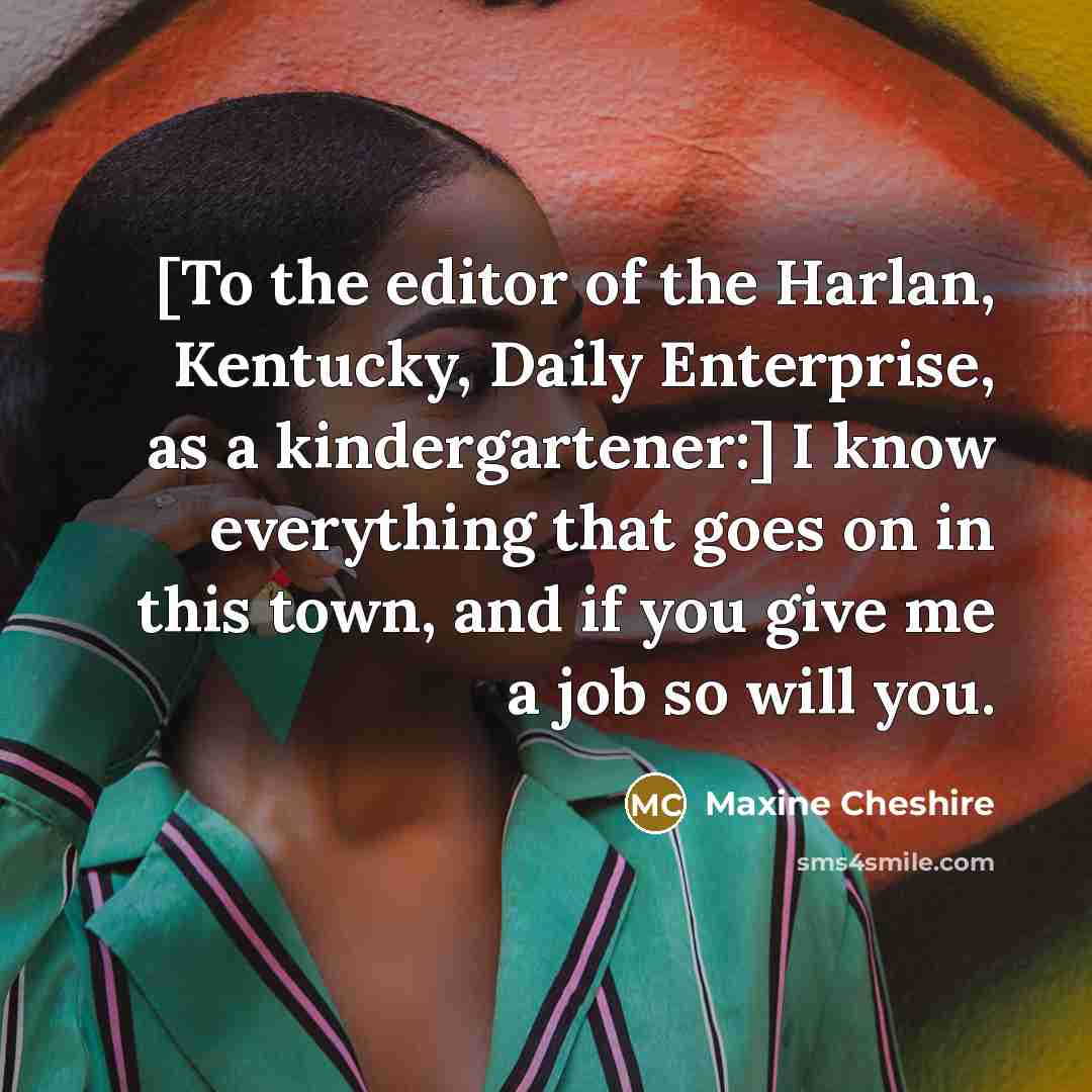 “[To the editor of the Harlan, Kentucky, Daily Enterprise, as…” quote by Maxine Cheshire