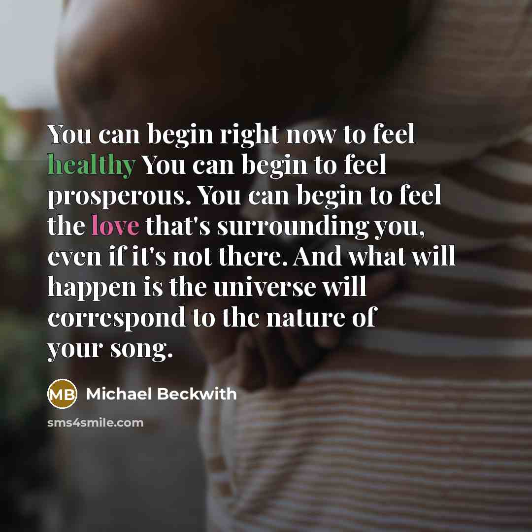 “You can begin right now to feel healthy You can…” quote by Michael Beckwith
