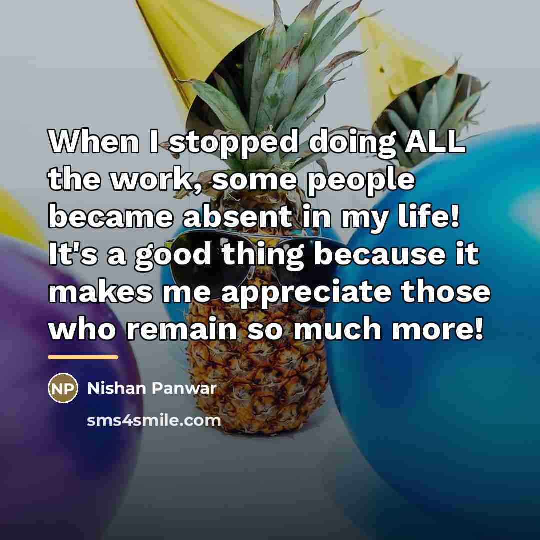 “When I stopped doing ALL the work, some people became…” quote by Nishan Panwar