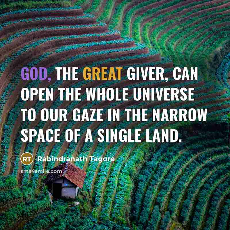“God, the Great Giver, can open the whole universe to…” quote by Rabindranath Tagore